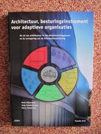 Architectuur, besturingsinstrument voor adaptieve organisati, Boeken, Informatica en Computer, Ophalen of Verzenden, Zo goed als nieuw