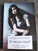 Nathalie A. Schweighoffer - Ik was pas twaalf (incest), Verzenden, Zo goed als nieuw, Nathalie A. Schweighoffer