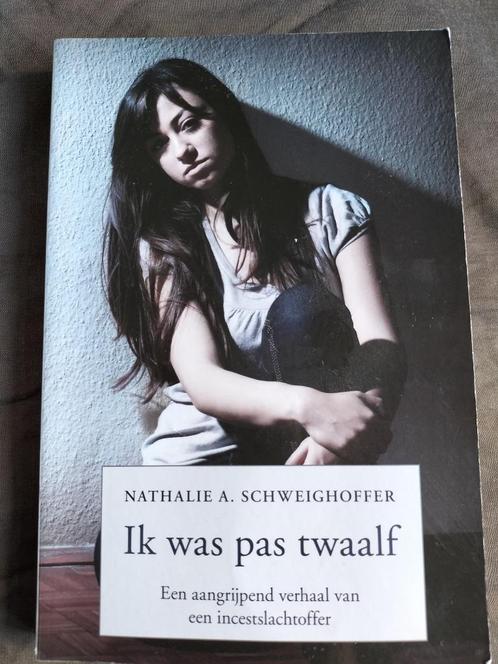 Nathalie A. Schweighoffer - Ik was pas twaalf (incest), Boeken, Biografieën, Zo goed als nieuw, Verzenden