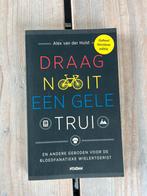 Alex van der Hulst - Draag nooit een gele trui, Alex van der Hulst, Lopen en Fietsen, Ophalen of Verzenden, Zo goed als nieuw