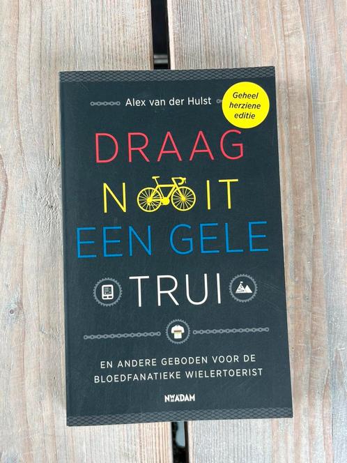 Alex van der Hulst - Draag nooit een gele trui, Boeken, Sportboeken, Zo goed als nieuw, Lopen en Fietsen, Ophalen of Verzenden