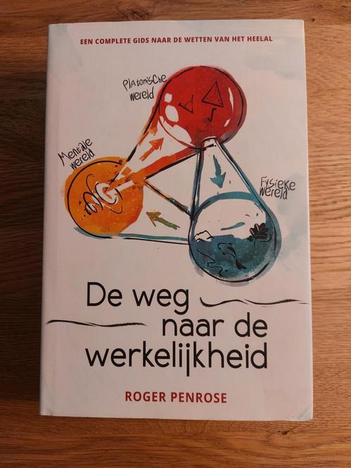 Roger Penrose - De weg naar de werkelijkheid, Boeken, Wetenschap, Zo goed als nieuw, Natuurwetenschap, Ophalen of Verzenden