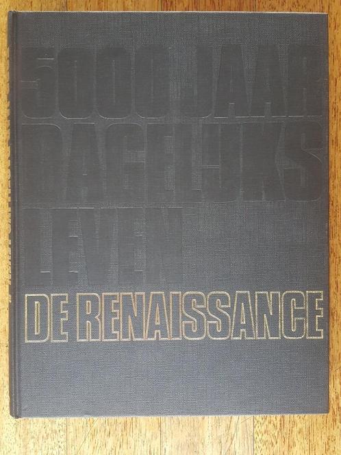 5000 jaar dagelijks leven: De Renaissance-W.van Stuijvenberg, Boeken, Kunst en Cultuur | Beeldend, Zo goed als nieuw, Schilder- en Tekenkunst