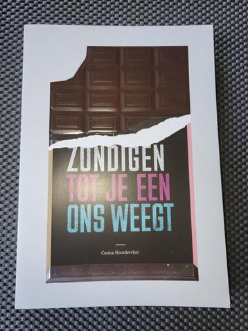 Carina Noordervliet - Zondigen tot je een ons weegt beschikbaar voor biedingen