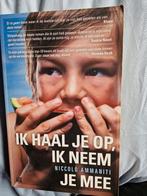 Niccolò Ammaniti - Ik haal je op, ik neem je mee, Ophalen of Verzenden, Zo goed als nieuw, Niccolò Ammaniti