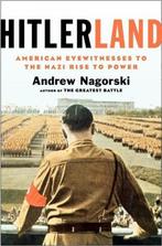 Andrew Nagorski Hitlerland American Eyewitnesses, Boeken, Oorlog en Militair, Zo goed als nieuw, Tweede Wereldoorlog, Verzenden
