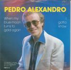 Pedro Alexandro – When My Blue Moon Turns To Gold Again (198, 7 inch, Single, Ophalen of Verzenden, Zo goed als nieuw