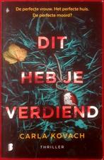 Dit heb je verdiend - Carla Kovach, Boeken, Thrillers, Gelezen, Europa overig, Ophalen of Verzenden, Carla Kovach