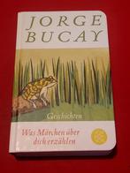 Was Märchen über dich erzählen. Jorge Bucay. Geschichten., Ophalen of Verzenden, Gelezen