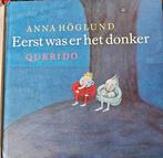 Eerst was er het donker - Anna Höglund, Ophalen of Verzenden