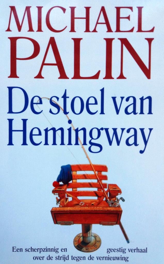 Michael Palin - De stoel van Hemingway, Ophalen of Verzenden, Gelezen, Europa overig