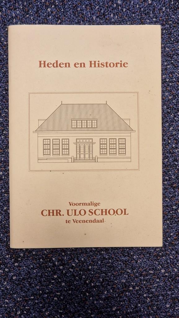Heden en Historie Voormalige CHR. ULO SCHOOL te Veenendaal, Boeken, Ophalen of Verzenden, Zo goed als nieuw