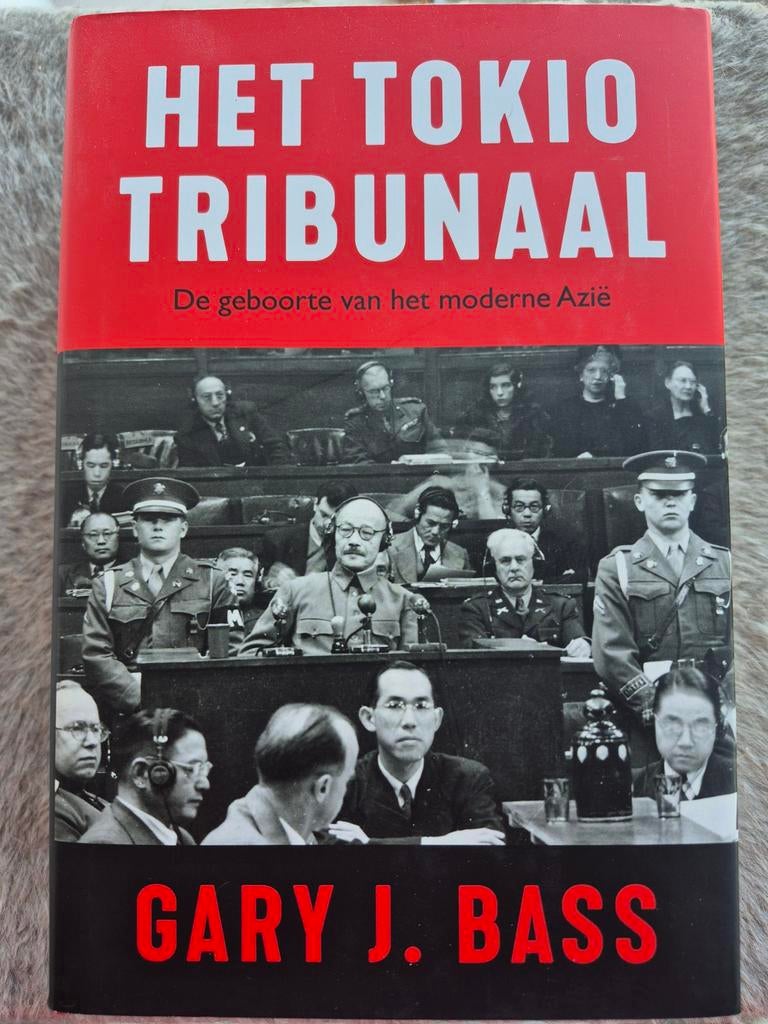 Het Tokiotribunaal | Gary J. Bass | geschiedenisboek, Boeken, 20e eeuw of later, Gary J. Bass, Ophalen of Verzenden, Zo goed als nieuw