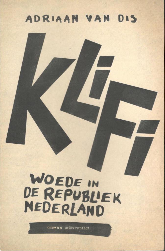 Adriaan van Dis - KLiFi / Woede in de republiek Nederland., Boeken, Ophalen of Verzenden, Zo goed als nieuw