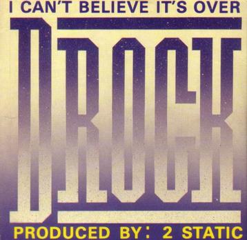D-Rock – I Can't Believe It's Over CD Maxisingle 1991 beschikbaar voor biedingen