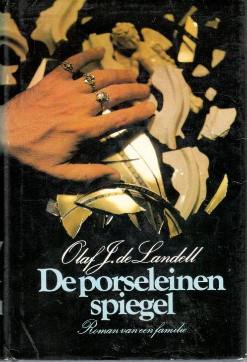 Olaf J. de Landell - De Porseleinen Spiegel., Boeken, Romans, Gelezen, Nederland, Ophalen of Verzenden
