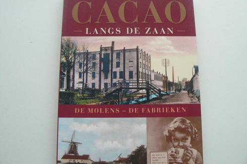 ZAANSTREEK / De Zaan / Cacao / de molens / de fabrieken, Boeken, Geschiedenis | Stad en Regio, Zo goed als nieuw, Verzenden