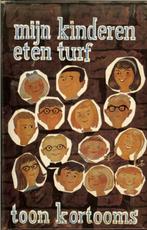 Toon Kortooms- Mijn kinderen eten turf- HC, Boeken, Verzenden, Gelezen