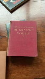 Arthur van Schendel, de grauwe vogels, Ophalen of Verzenden