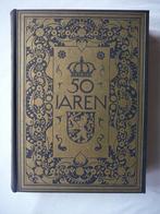 50 jaren, gedenkboek regeringsjubileum Wilhelmina, Verzamelen, Koninklijk Huis en Royalty, Ophalen of Verzenden, Tijdschrift of Boek