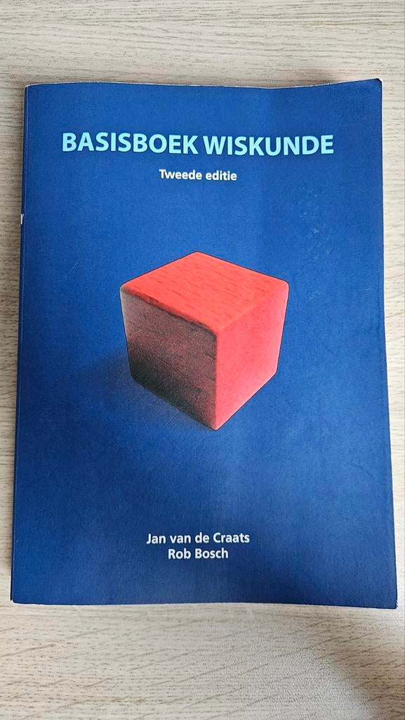 Basisboek Wiskunde - Tweede Editie, Boeken, Studieboeken en Cursussen, Zo goed als nieuw, Beta, HBO, Jan van de Craats, Rob Bosch