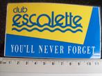 sticker club escolette logo you'll never forget, Verzenden, Zo goed als nieuw, Bedrijf of Vereniging