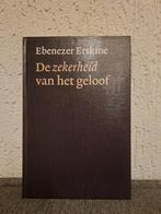 De Zekerheid van het Geloof - Ebenezer Erskine, Ophalen of Verzenden, Zo goed als nieuw, Ebenezer Erskine, Christendom | Protestants