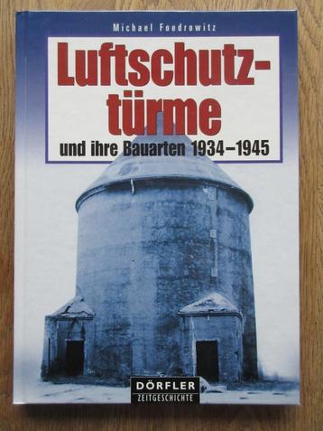 Luftschutz-Turme und ihre Bauarten 1934-1945 beschikbaar voor biedingen