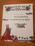 De hand van de meester : Het getijdenboek van [..] Kleef, Gelezen, 15e en 16e eeuw, Ophalen of Verzenden, As-Vijvers, Anne Margreet