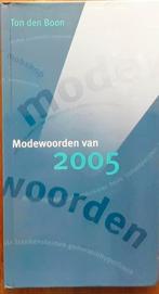 Modewoorden van 2005 - Ton den Boon, Boeken, Ophalen of Verzenden, Zo goed als nieuw