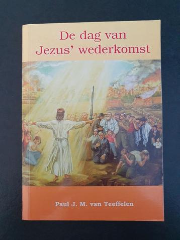 P.J.M. van Teeffelen - De dag van Jezus wederkomst beschikbaar voor biedingen