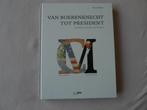 Van Boerenknecht tot President, 20e eeuw of later, Verzenden, Nieuw, Jan de Boer