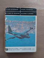 50 Jaar Luchtvaart - Beeld Encyclopedie, Ophalen of Verzenden, Gelezen, Onbekend, Vliegtuig