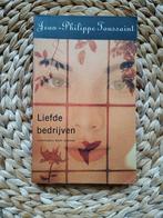 Jean-Philippe Toussaint - Liefde bedrijven, Boeken, Ophalen of Verzenden, Zo goed als nieuw