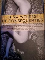 Nina Weijers - De Consequenties, Ophalen of Verzenden, Zo goed als nieuw, Nina Weijers, Nederland