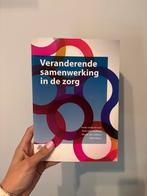 Veranderende Samenwerking in de Zorg, Boeken, Studieboeken en Cursussen, Ophalen of Verzenden, Gamma, Zo goed als nieuw, HBO