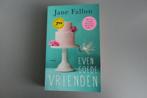 Jane Fallon - Even goede vrienden, Boeken, Ophalen of Verzenden, Zo goed als nieuw