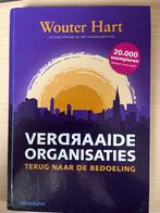 Verdraaide organisaties, Boeken, Wouter Hart, Ophalen of Verzenden, Management, Zo goed als nieuw