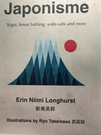 Japonisme. Ikigai, forest bathing, Wabi Sabi etc, Ophalen of Verzenden, Zo goed als nieuw, Erin Niimi Longhurst
