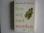 Hoe wij oud worden(806/07-23) Wat gebeurd er dan?, Ophalen of Verzenden, Zo goed als nieuw, Nederland