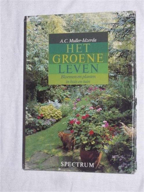 Het Groene Leven (bloemen en planten in huis en tuin), Boeken, Wonen en Tuinieren, Gelezen, Tuinieren en Tuinplanten, Ophalen of Verzenden