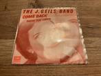 The J. Geils Band, Come back, Ophalen of Verzenden, 7 inch, Single