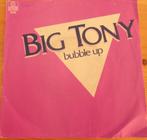 Big Tony > Bubble Up, Gebruikt, 7 inch, Single, Ophalen of Verzenden