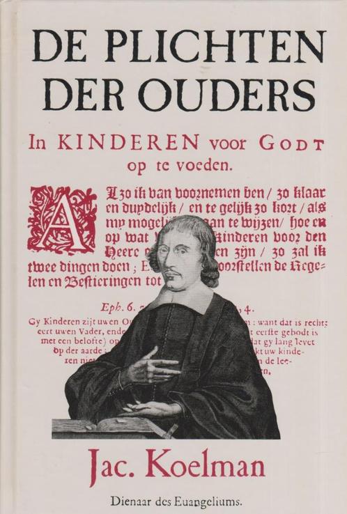 Jac.Koelman - DE PLICHTEN DER OUDERS, Boeken, Godsdienst en Theologie, Gelezen, Ophalen of Verzenden