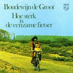 Boudewijn de Groot - Hoe sterk is de eenzame fietser, Ophalen of Verzenden, 1960 tot 1980, Gebruikt, 12 inch