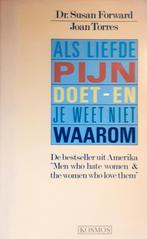 Als liefde pijn doet en je weet niet waarom, Boeken, Ophalen of Verzenden, Zo goed als nieuw, Dr. Susan Forward