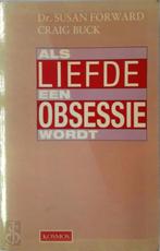 Als liefde een obsessie wordt - Susan Forward, Boeken, Verzenden, Zo goed als nieuw