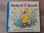 DIEDERIK VAN DER KWAAK. MARTIN WADDELL., Gelezen, Ophalen of Verzenden, Martin Waddell, 2 tot 3 jaar