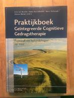 Praktijkboek Geïntegreerde Cognitieve Gedragstherapie, Boeken, Psychologie, Nieuw, Ophalen of Verzenden, Erik ten Broeke, Cognitieve psychologie