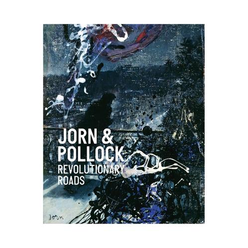 Jorn & Pollock - Revolutionary Roads, Boeken, Kunst en Cultuur | Beeldend, Nieuw, Schilder- en Tekenkunst, Ophalen of Verzenden